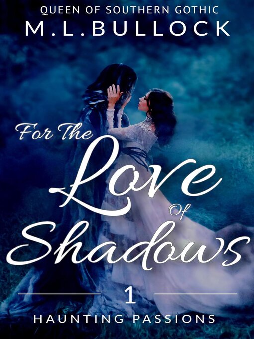 Title details for For the Love of Shadows by M.L. Bullock - Available